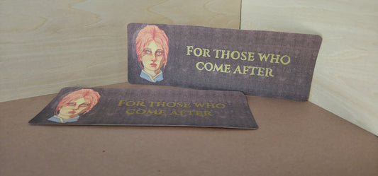 For Those Who Come After - Maelle Bookmark